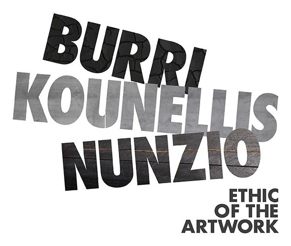 BURRI, KOUNELLIS, NUNZIO. Ethic of the Artwork