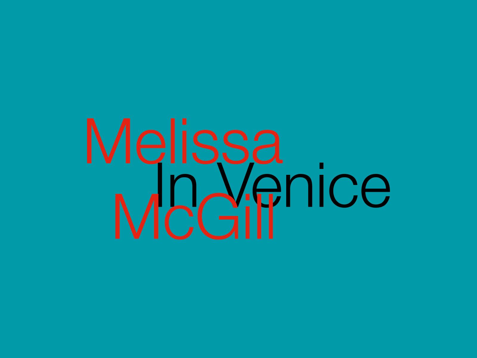 Melissa McGill: In Venice