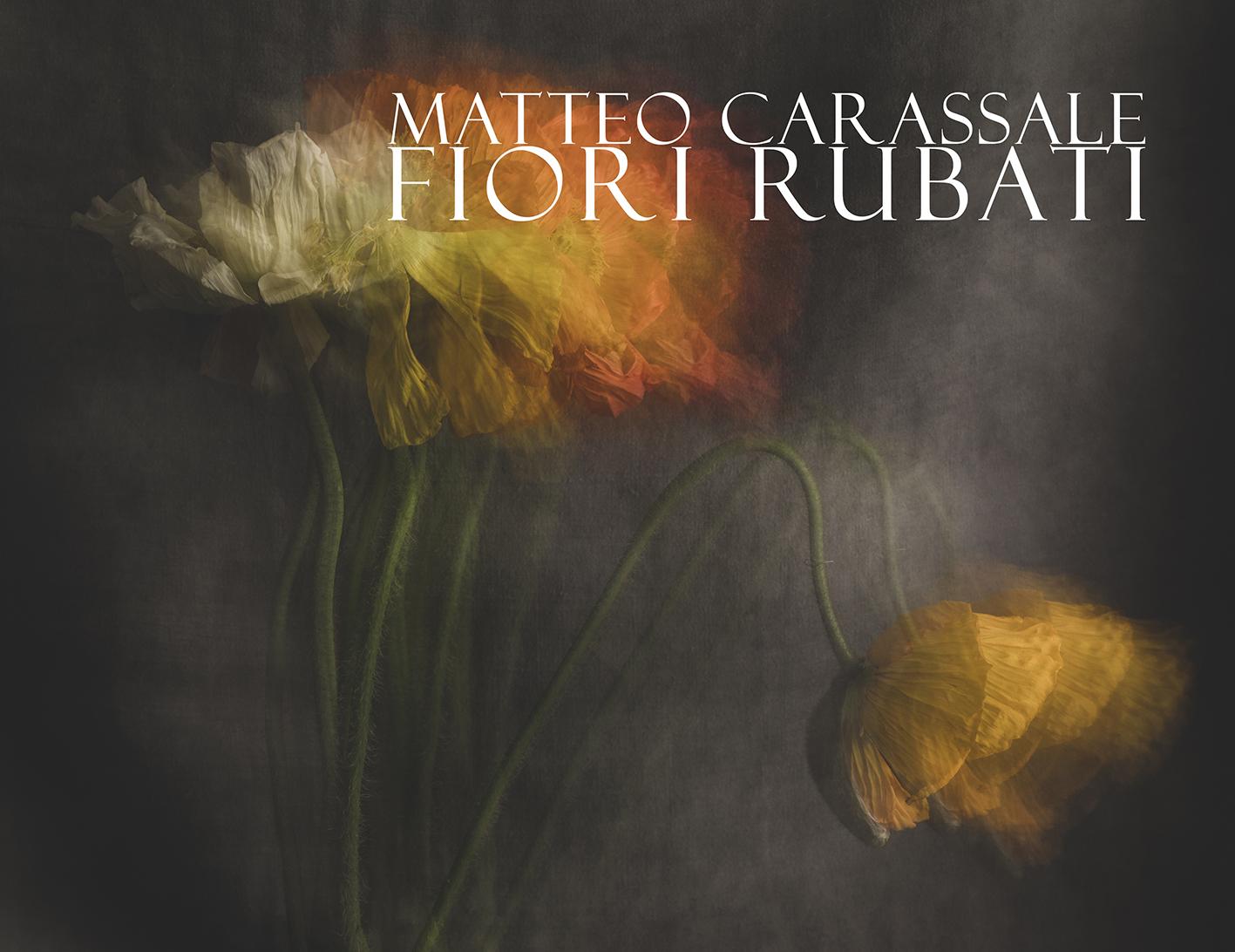 Matteo Carassale | Fiori Rubati