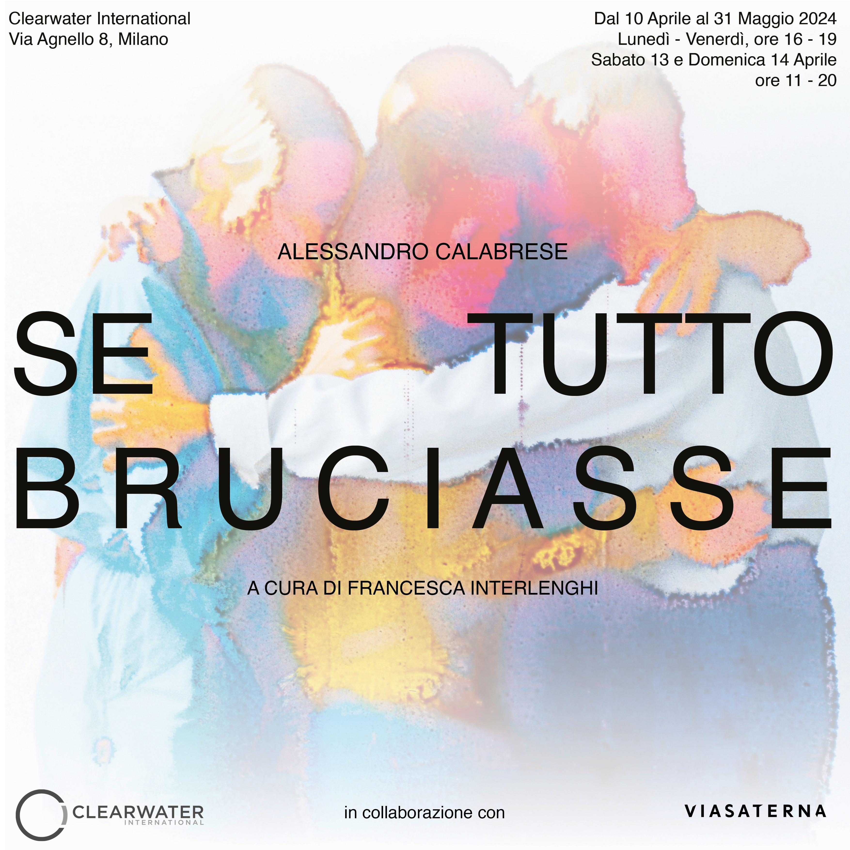 Alessandro Calabrese | Se Tutto Bruciasse | Clearwater International
